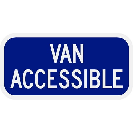- Traffic Signs - Van Accessible Engineer Grade Prismatic 10 x 7 Aluminum Metal Sign Street Weather Approved Sign 0.04 Thickness