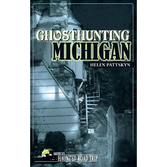 America's Haunted Road Trip Ghosthunting Michigan, (Paperback)