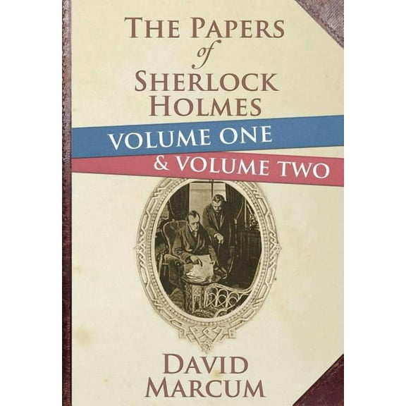 The Papers of Sherlock Holmes Volume 1 and 2 Hardback Edition, (Hardcover)