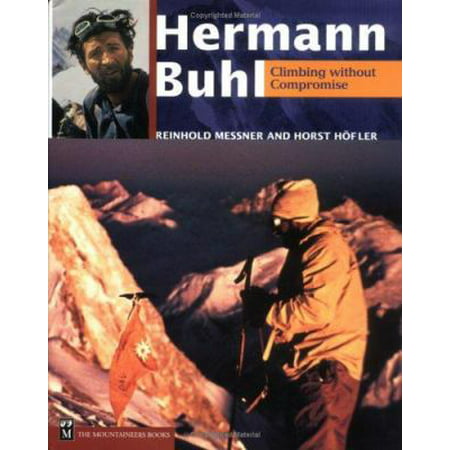 Hermann Buhl : Climbing Without Compromise, Used [Hardcover]