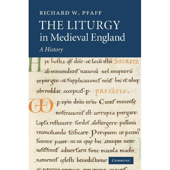 The Liturgy in Medieval England: A History, (Paperback)