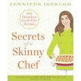 thumbnail image 1 of Pre-Owned Secrets of a Skinny Chef: 100 Decadent, Guilt-Free Recipes (Paperback) 1605295884 9781605295886, 1 of 1