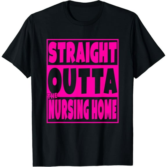 Playful Comfort Tee - Straight Outta The Nursing Home Senior Citizen Funny Gift T-Shirt