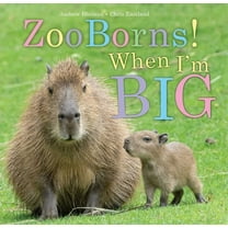 Zooborns Zooborns! When I'm Big, (Hardcover)