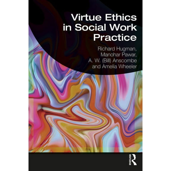 Virtue Ethics in Social Work Practice, (Paperback)