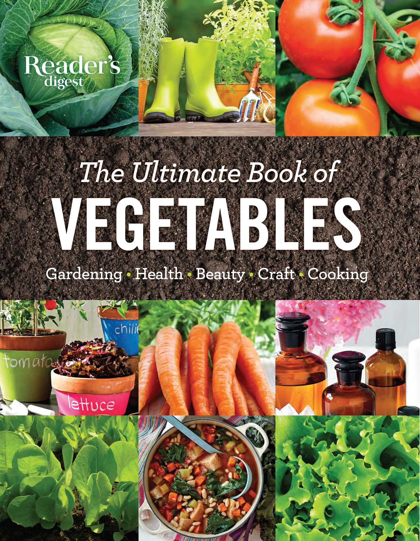 The Ultimate Book of Vegetables Gardening, Health, Beauty, Crafts