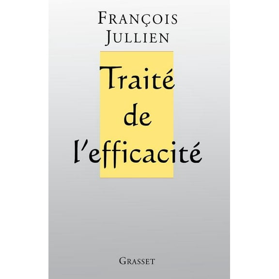 Traité de l'efficacité, (Paperback)