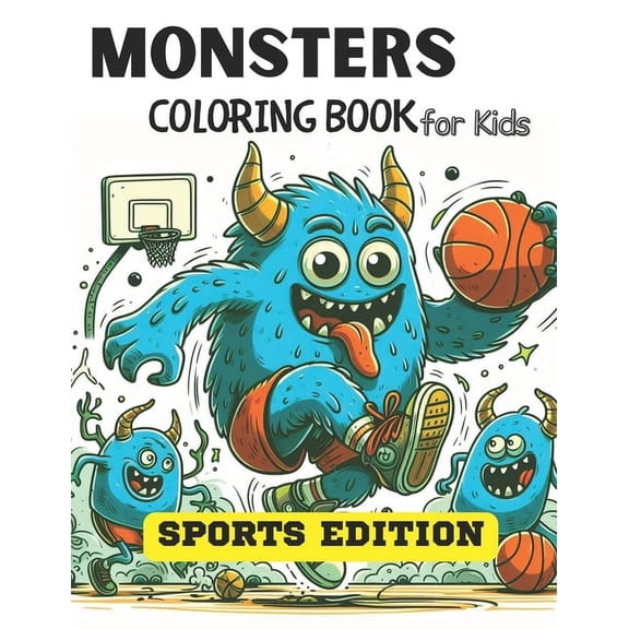 Monsters Coloring Book for Kids: Sports Edition, (Paperback)
