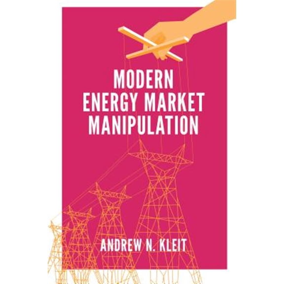 Pre-Owned Modern Energy Market Manipulation (Hardcover)
