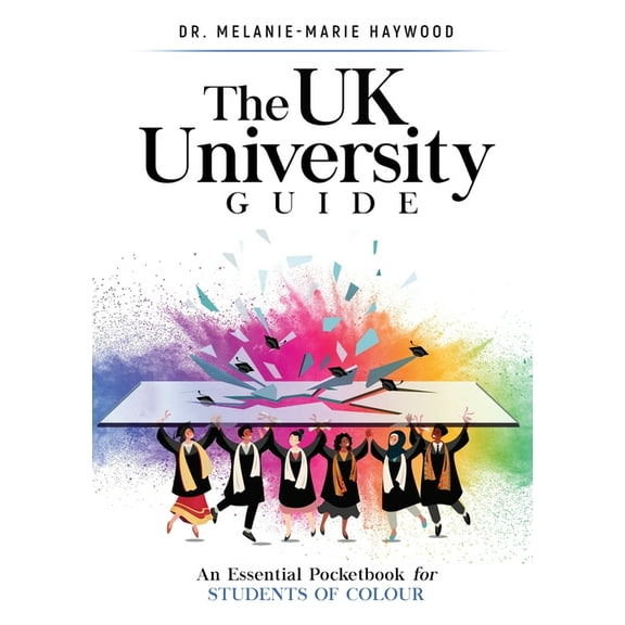 The UK University Guide: An essential pocketbook for students of colour, (Paperback)