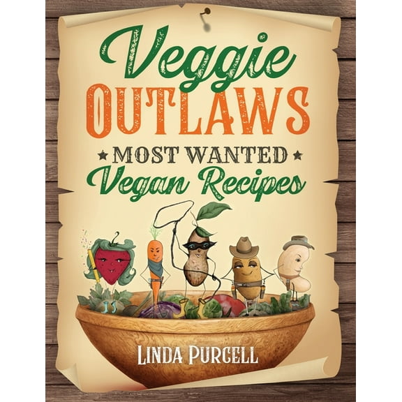 Veggie OUTLAWS: Most Wanted Vegan Recipes, (Paperback)