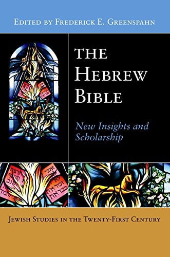 Jewish Studies in the Twenty-First Centu The Hebrew Bible: New Insights and Scholarship, Book 4, (Hardcover)