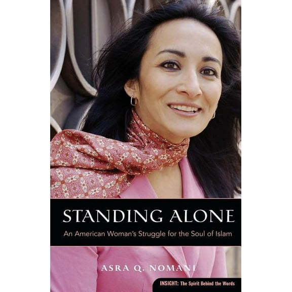 Standing Alone: An American Woman's Struggle for the Soul of Islam, (Paperback)