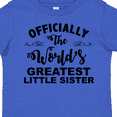 thumbnail image 4 of Inktastic Officially the World's Greatest Little Sister Girls Toddler T-Shirt, 4 of 5