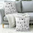 thumbnail image 5 of Throw Pillow Cover Case Dog Hair is My Glitter Pillow Covers 18x18 Inch Set of 2,Soft Decorative Throw Pillow Case for Living Room Bedroom Sofa Couch Cushion Covers, 5 of 6
