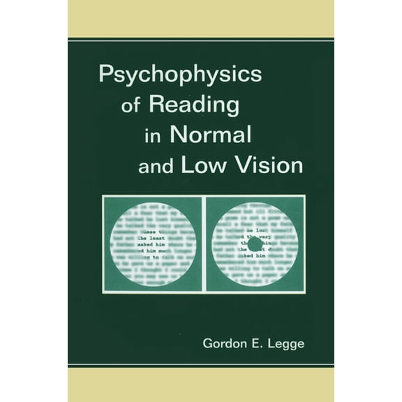 Psychophysics of Reading in Normal and Low Vision, (Paperback)