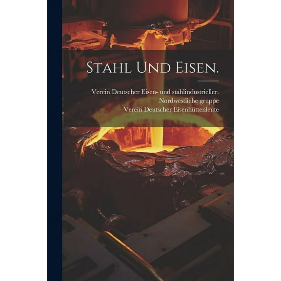 Stahl und Eisen. (Paperback)