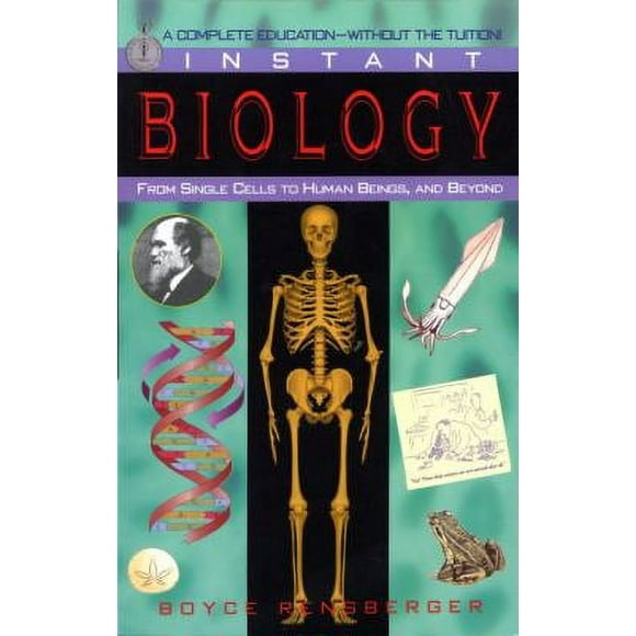 Instant Biology : From Single Cells to Human Beings, and Beyond 9780449907016 Used / Pre-owned