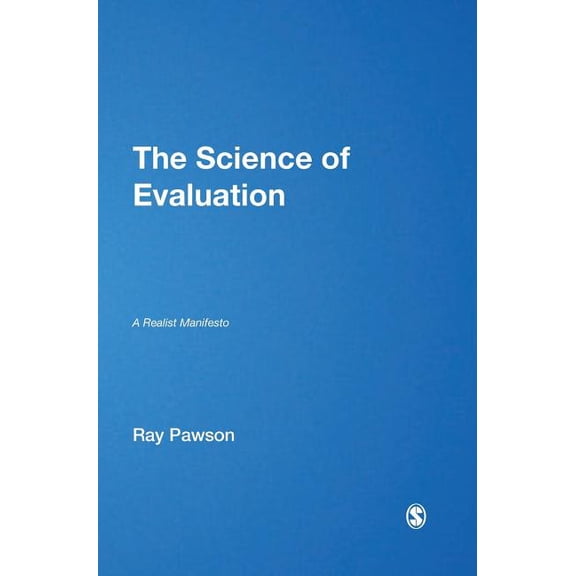 The Science of Evaluation: A Realist Manifesto, (Hardcover)