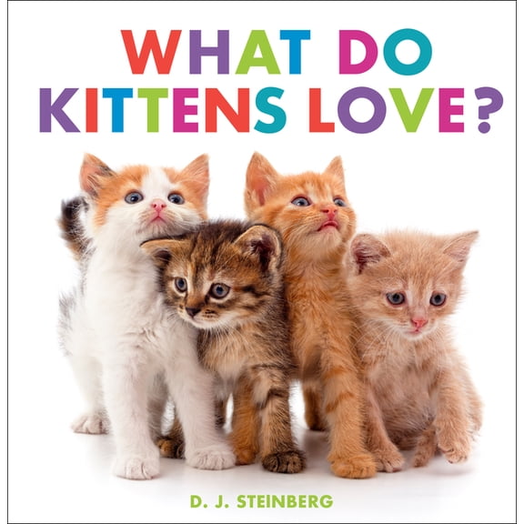 What Do Kittens Love?, (Board Book)