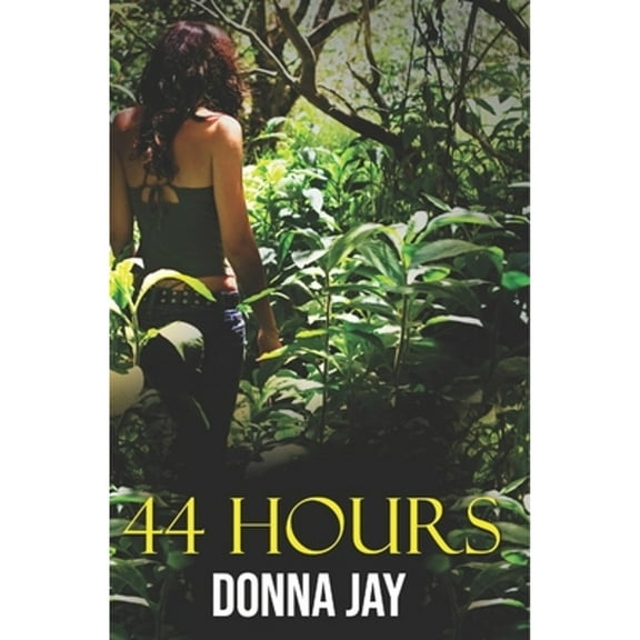 44 Hours (Paperback) by Donna Jay
