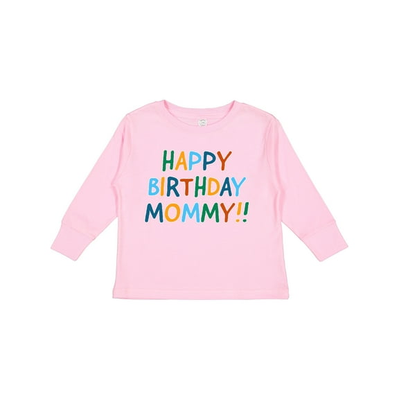 Inktastic Happy Birthday Mommy Boys or Girls Long Sleeve Toddler T-Shirt