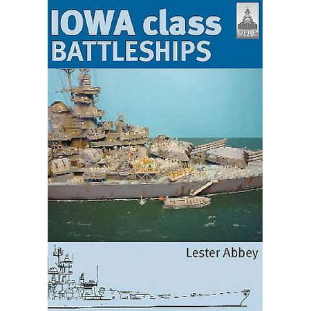 - Iowa Class Battleships