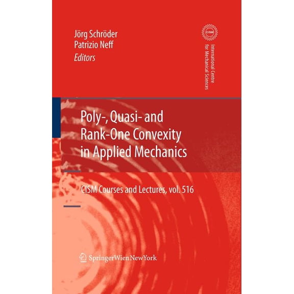 CISM International Centre for Mechanical Poly-, Quasi- And Rank-One Convexity in Applied Mechanics, Book 516, (Hardcover)