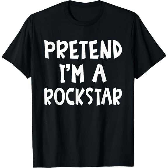 Pretend I'm A Rockstar Matching Costume Lazy Easy Halloween Funny Creative Graphic T-Shirt