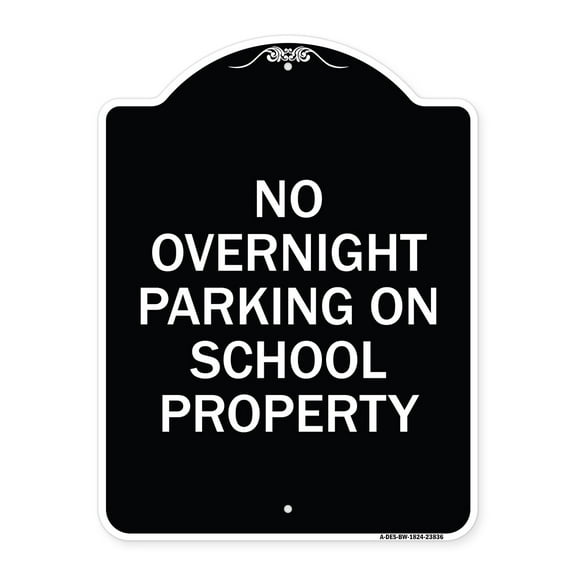 SignMission Designer Series Sign - No Overnight Parking on School Property | Black & White 18" x 24" Heavy-Gauge Aluminum Architectural Sign | Protect Your Business & Municipality |