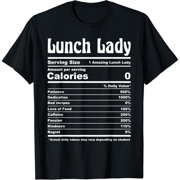 Woman School Lunch Lady Nutrition Facts Lunch Ladies Squad T-Shirt