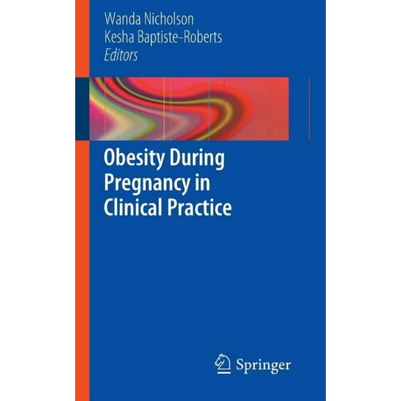 Obesity During Pregnancy in Clinical Practice, (Paperback)