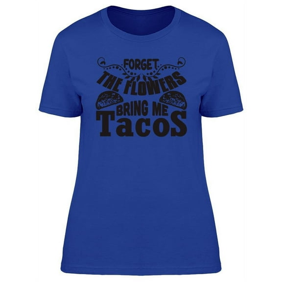 Bring Tacos Design T-Shirt Women -Image by Shutterstock, Female 3X-Large