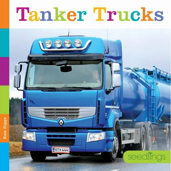 Seedlings Seedlings: Tanker Trucks, (Paperback)