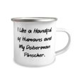 thumbnail image 2 of Fun Doberman Pinscher Dog, I Like a Handful of Humans and My Doberman, Motivational 12oz Camper Mug For Pet Lovers From Friends, 2 of 2