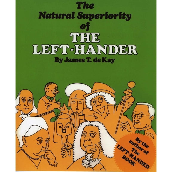 The Natural Superiority of the Left-Hander, (Paperback)