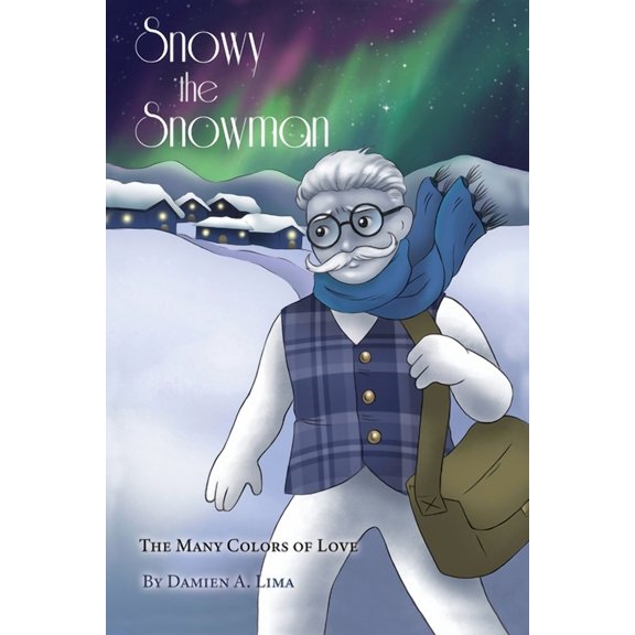 Snowy the Snowman: The Many Colors of Love, (Paperback)