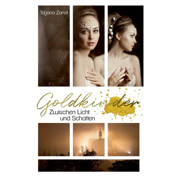 Goldkinder 4: Zwischen Licht und Schatten, (Paperback)