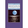 thumbnail image 1 of Pre-Owned Meditation a Foundation Course: A Book of Ten Lessons (Paperback) 1899324003 9781899324002, 1 of 1