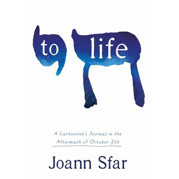 To Life: A Cartoonist's Journal in the Aftermath of October 7th, (Hardcover)