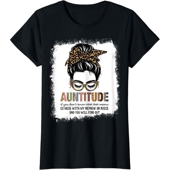 Funny Aunt Shirt for Women Dont mess with My Nephew or Niece T-Shirt