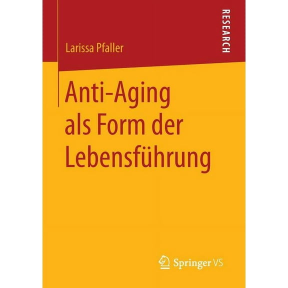 Anti-Aging ALS Form Der LebensfÃ¼hrung, (Paperback)