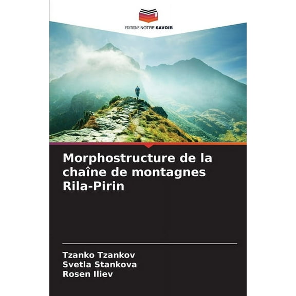 Morphostructure de la chaÃ®ne de montagnes Rila-Pirin, (Paperback)