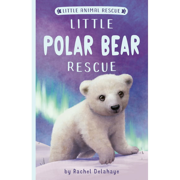 Little Animal Rescue: Little Polar Bear Rescue (Paperback)