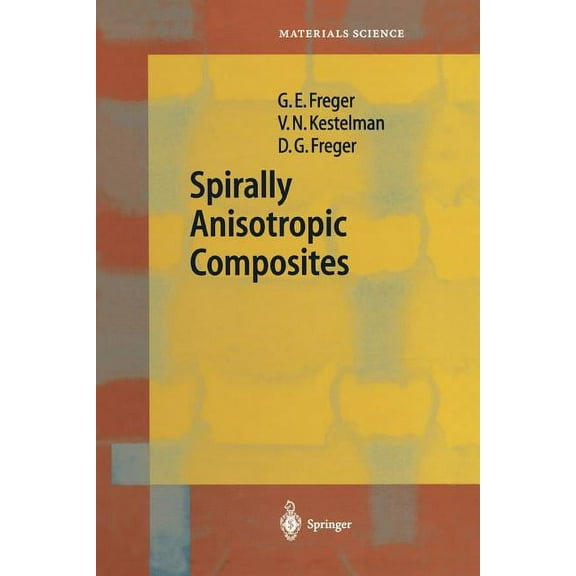 Springer Materials Science Spirally Anisotropic Composites, Book 76, (Paperback)