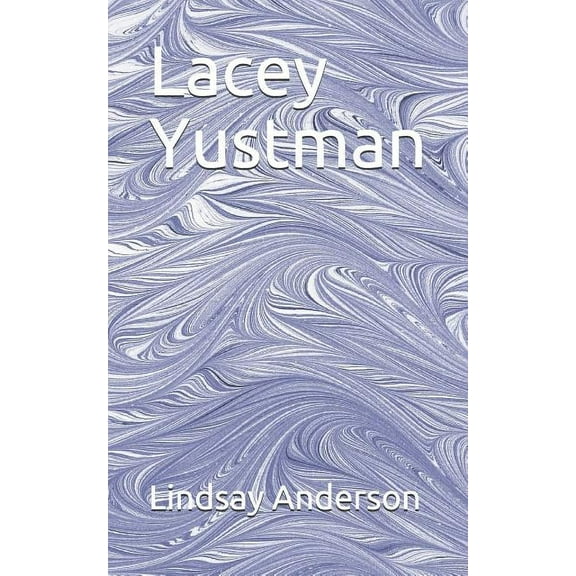 Lacey Yustman: Lacey Yustman (Paperback)