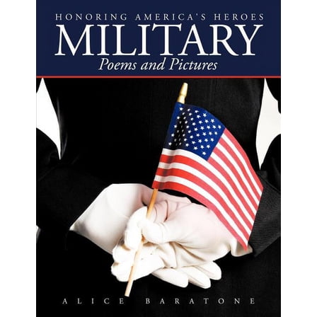 Military Poems and Pictures: Honoring America's Heroes