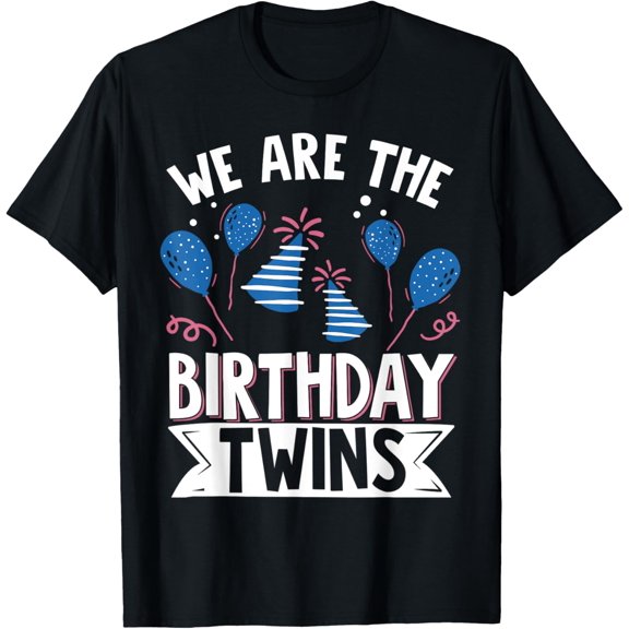 Exquisite and comfortable-We Are The Birthday Twins T-Shirt