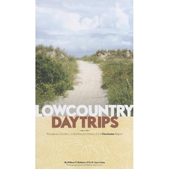 Pre-Owned Lowcountry Daytrips: Plantations, Gardens, and a Natural History of the Charleston Region (Paperback) 0933101260 9780933101265