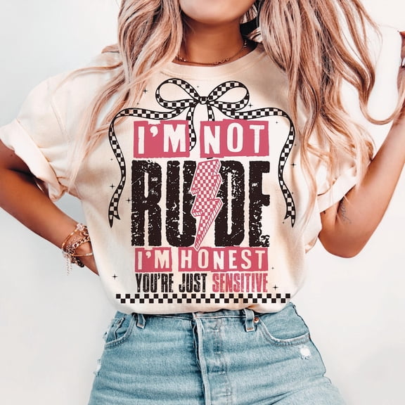 I'm Not Rude T-Shirt, Funny Sarcastic Retro Coquette Tee, Sassy Mom Attitude Shirt, Snarky Checkered Edgy Women's Tee